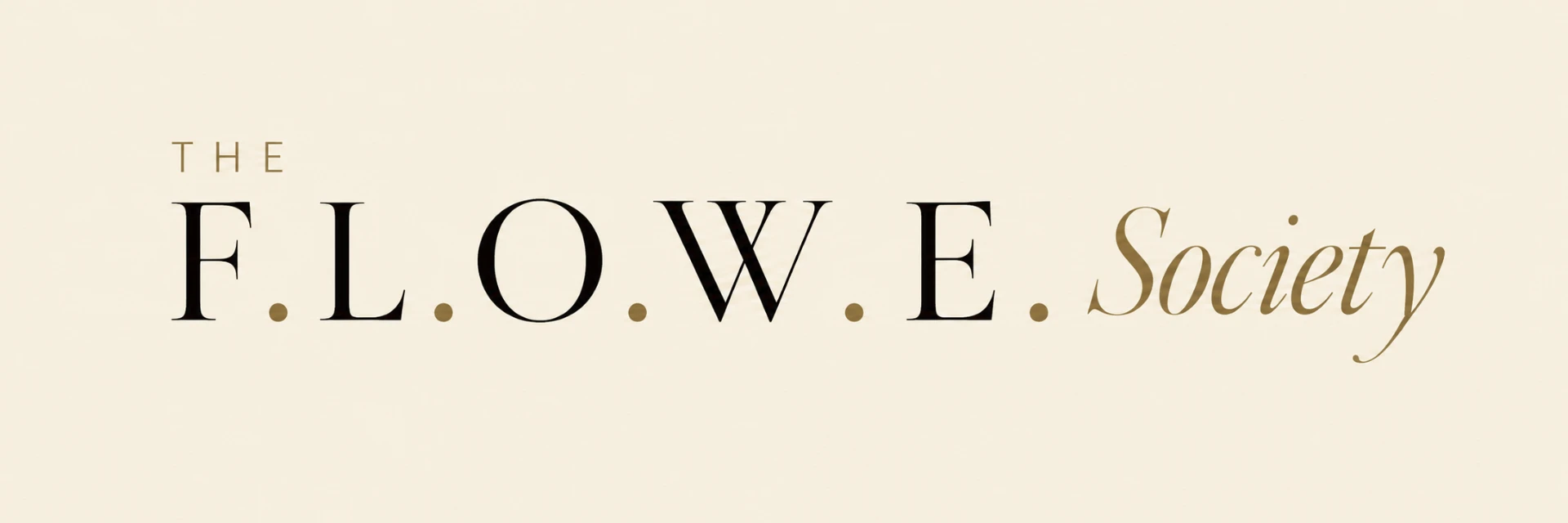 The F.L.O.W.E. Society
